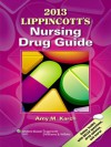 2013 Lippincott's Nursing Drug Guide - Amy M. Karch