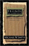 Friends are Friends Forever - Michael W. Smith