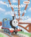 Thomas and the Big, Big Bridge (Thomas & Friends) - Wilbert Awdry