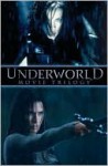 Underworld Movie Trilogy - Kris Oprisko, Kevin Grevioux, Nick Postic, Nick Marinkovich