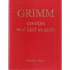 Sprookjes voor kind en gezin - Jacob Grimm, Wilhelm Grimm