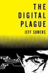 The Digital Plague (Avery Cates) - Jeff Somers