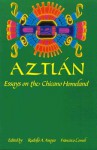 Aztl N: Essays on the Chicano Homeland - Rudolfo Anaya