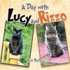 A Day with Lucy and Rizzo - Rich Taylor