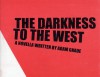 The Darkness to the West - Adam Gnade