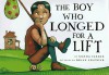 The Boy Who Longed for a Lift - Norma Farber