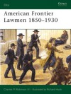 American Frontier Lawmen 1850-1930 - Charles M. Robinson III, Richard Hook