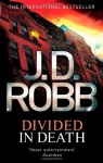 Divided in Death (In Death #18) - J.D. Robb