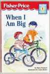 When I Am Big Level 1 (All-Star Readers: Level 1) - Mary Packard