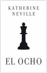 El ocho (Spanish Edition) - Katherine Neville