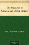 The Strength of Gideon and Other Stories - Paul Laurence Dunbar, E. W. (Edward Windsor) Kemble