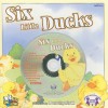 Six Little Ducks [With CD (Audio)] - Dorothy M. Stott, Kim Mitzo Thompson, Karen Mitzo Hilderbrand