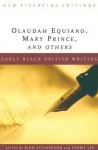 Early Black British Writing: Olaudah Equiano, Mary Prince, and Others - Olaudah Equiano, Mary Prince