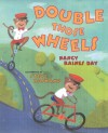 Double Those Wheels - Nancy Raines Day, Steve Haskamp