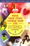 Move Your Stuff, Change Your Life: How to Use Feng Shui to Get Love, Money, Respect, and Happiness - Karen Rauch Carter, Jeff Fessler