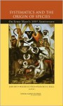 Systematics And the Origin of Species: On Ernst Mayr's 100th Anniversary - Jody Hey, National Academy of Sciences, Francisco José Ayala, Walter M. Fitch