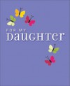 For My Daughter: Thoughts on Love, Life & Happiness - Ariel Books