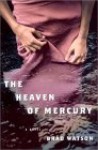 The Heaven of Mercury - Brad Watson