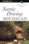 Scenic Driving Michigan (Scenic Routes & Byways) - Kathy-Jo Wargin