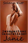 Baumgartner Generations: Janie - Selena Kitt