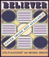 The Believer, Issue 64: July / August 09 - Music Issue - Heidi Julavits, Ed Park, Vendela Vida