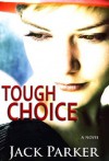 Tough Choice - Jack Parker