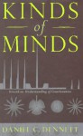 Kinds of Minds: Toward an Understanding of Consciousness (Science Masters) - Daniel C. Dennett