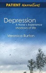 Depression – A Nurse's Experience: Shadows Of Life (Patient Narratives) - Veronica Burton, Paul Farmer