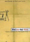Pot on the Fire: Further Confessions of a Renegade Cook - John Thorne, Matt Lewis Thorne
