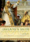 Ireland's Saint: The Essential Biography of St. Patrick - J.B. Bury, Jon M. Sweeney