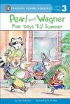 Pearl and Wagner: Five Days Till Summer - Kate McMullan, Kate McMullan, R.W. Alley