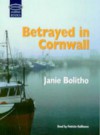 Betrayed in Cornwall - Janie Bolitho, Patricia Gallimore