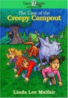 The Case of the Creepy Camp Out - Linda Lee Maifair