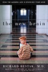 The New Brain: How the Modern Age Is Rewiring Your Mind - Richard Restak