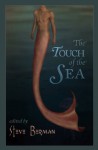The Touch of the Sea - Steve Berman, Joel Lane, Jeff Mann, 'Nathan Burgoine