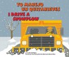Yo Manejo Un Quitanieves/I Drive a Snowplow - Sarah Bridges, Denise Shea, Derrick Alderman