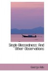 Single Blessedness and Other Observations - George Ade
