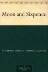 Moon and Sixpence - W. Somerset Maugham