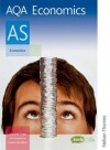 AQA Economics AS (AQA AS Level) - Jim Lawrence, Alasdair Copp, Steve Stoddard