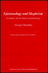 Epistemology and Skepticism: An Enquiry into the Nature of Epistemology - George Chatalian, Roderick M. Chisholm