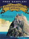 Swashbuckling Fantasy: 10 Thrilling Tales of Magical Adventure - Margaret Peterson Haddix, D.J. MacHale, Alan Snow, Jane Johnson