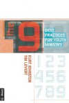 The 9: Best Practices for Youth Ministry - Kurt Johnston, Tim LeVert