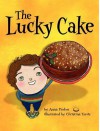 The Lucky Cake - Anna Prokos, Christina Tsevis
