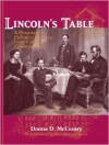 Lincoln's Table: A President's Culinary Journey From Cabin To Cosmopolitan - Donna D. McCreary, Word Crafter Inc., Amy Castleberry