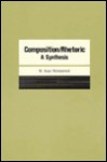 Composition/Rhetoric: A Synthesis - W. Ross Winterowd