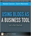 Using Blogs as a Business Tool: Let's Get Started - Natalie Canavor