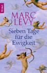 Sieben Tage für die Ewigkeit (Taschenbuch) - Marc Levy