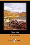 Silver Lake - R.M. Ballantyne