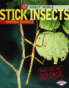 Stick Insects: Masters of Defense - Sandra Markle