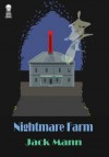 Nightmare Farm - Jack Mann, Fender Tucker, Gavin L. O'Keefe